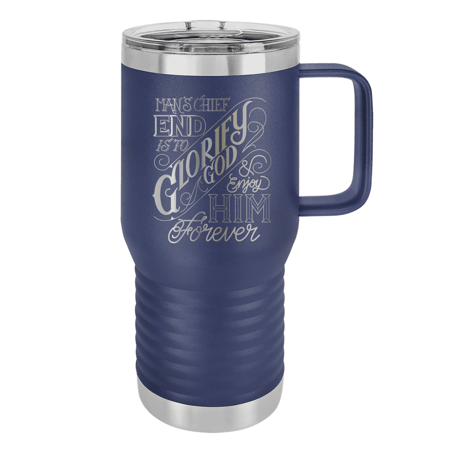 The Chief End of Man 20oz Insulated Travel Tumbler #1