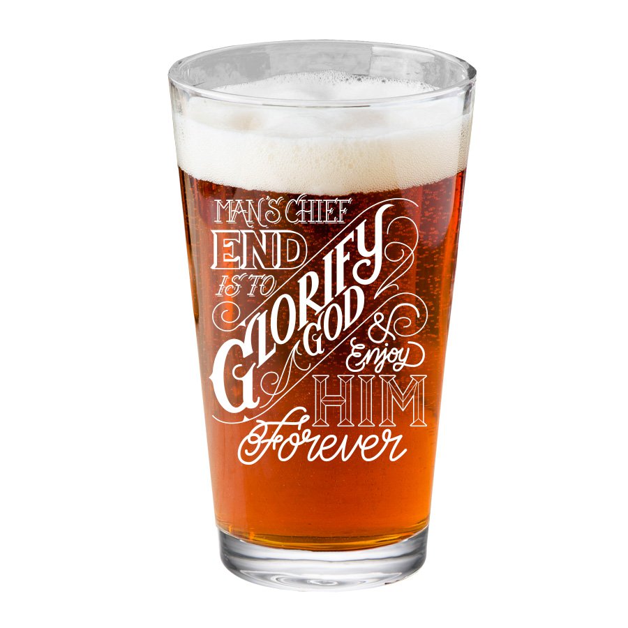 Chief End of Man Pint Glass