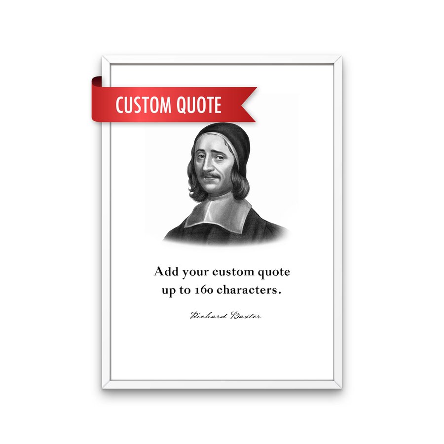 Richard Baxter Custom Quote Print