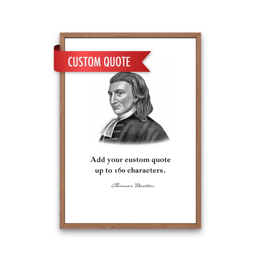 Thomas Boston Custom Quote Print