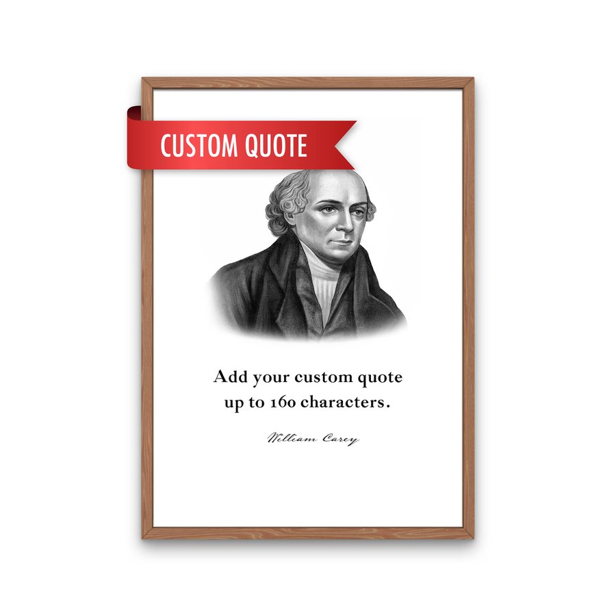 William Carey Custom Quote Print