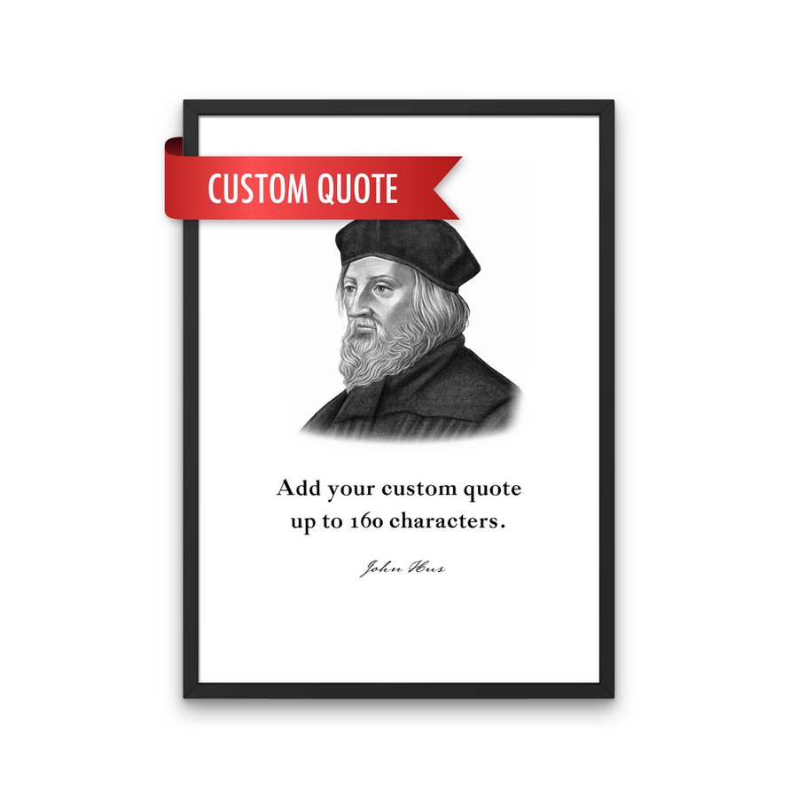 John Hus Custom Quote Print