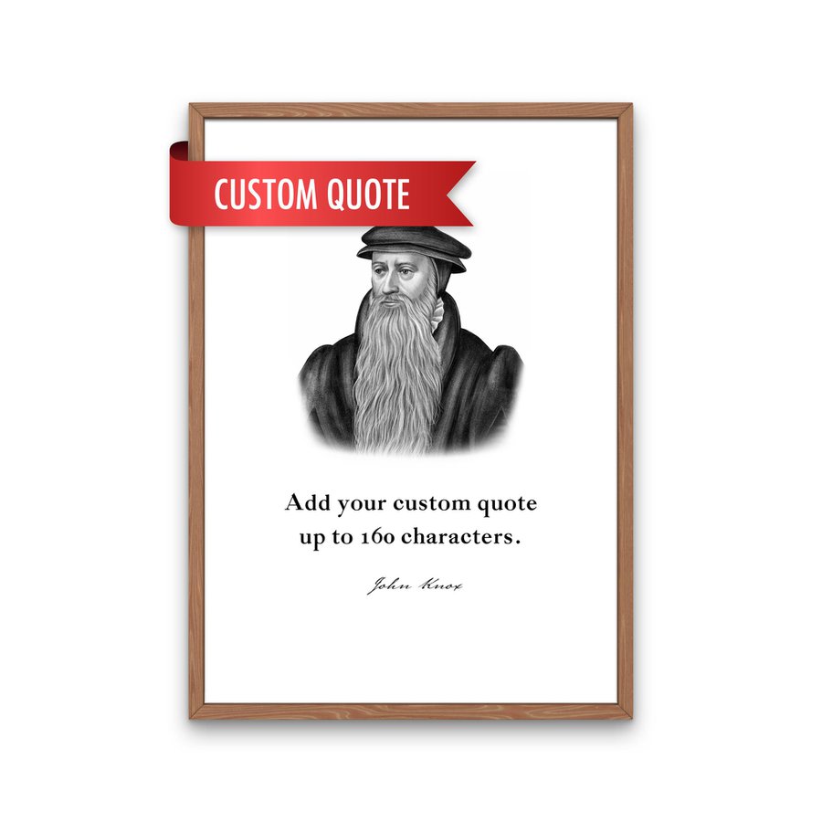 John Knox Custom Quote Print