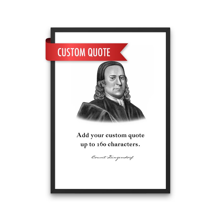 Count Zinzendorf Custom Quote Print