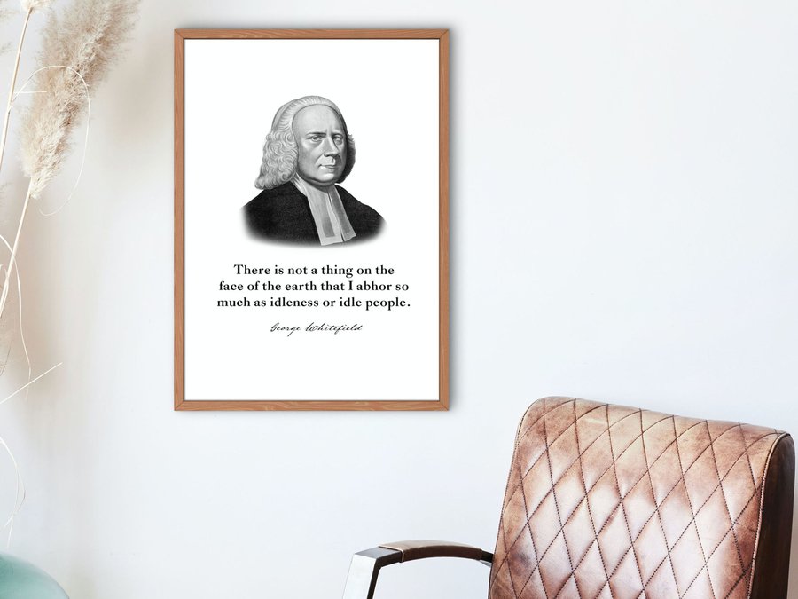 George Whitefield Quote Print #1